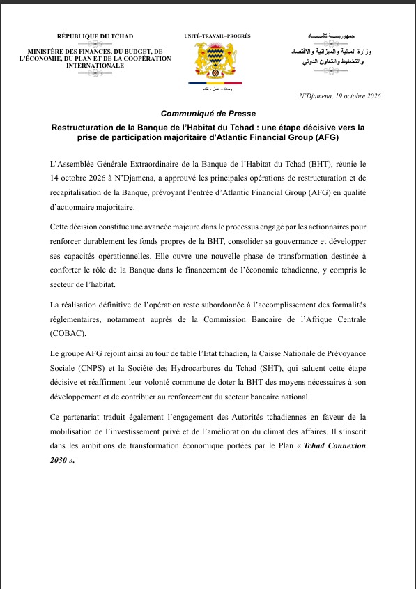 Communiqué de Presse Restructuration de la Banque de l’Habitat du Tchad : une étape décisive vers la prise de participation majoritaire d’Atlantic Financial Group (AFG)